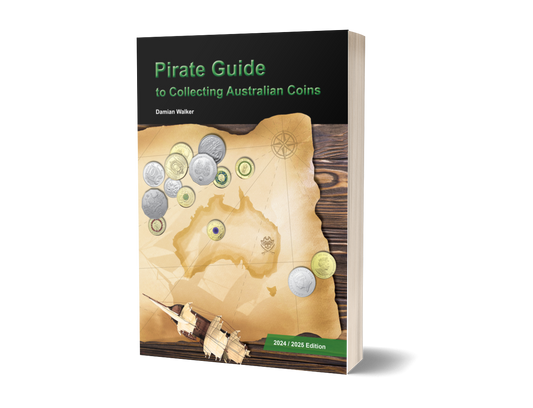 Pirate Guide to Collecting Australian Coins Paperback: 2024-2025 Edition
